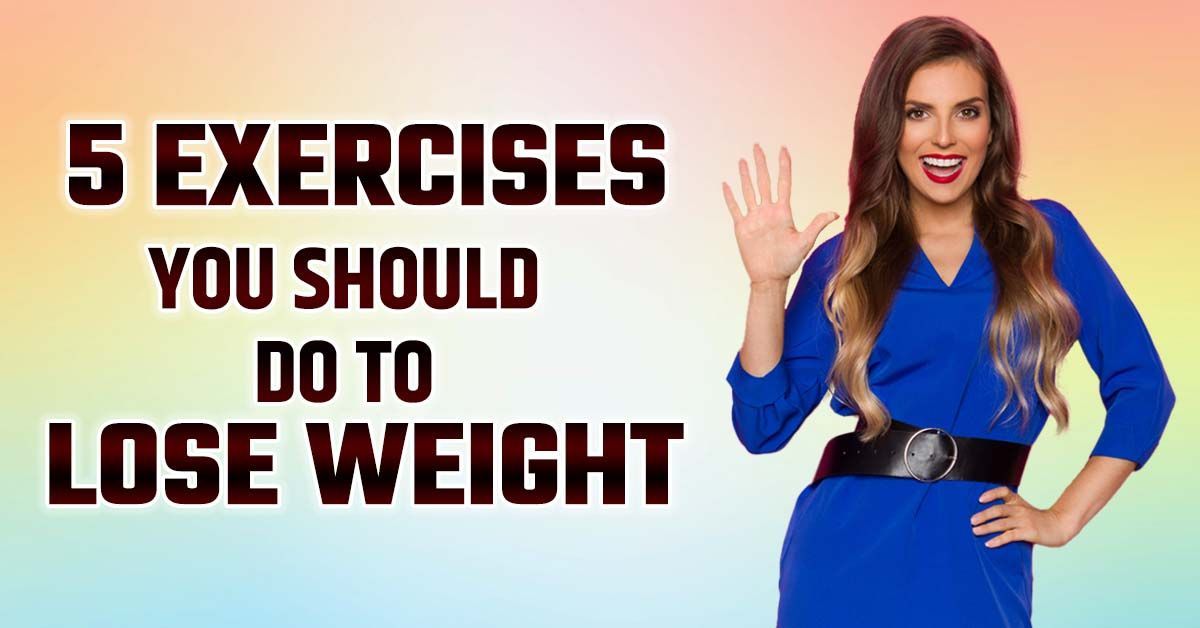 5 Exercise you should do to lose weight