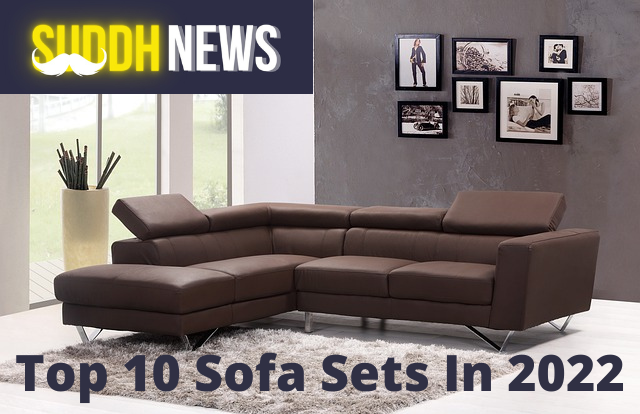 Top 10 Sofa Set in 2022