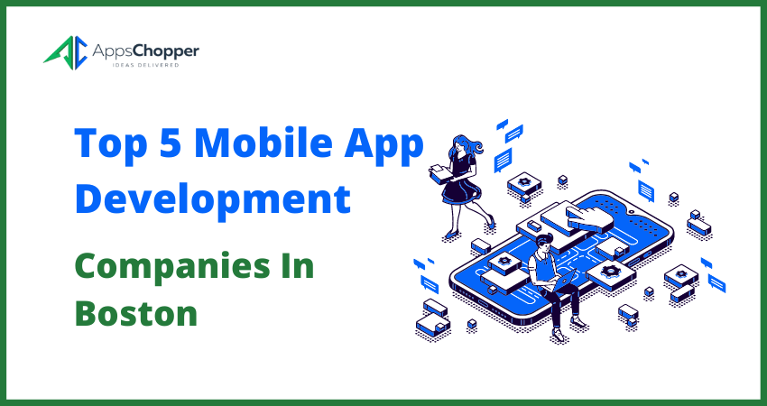 Top 5 Mobile App Development Companies In Boston