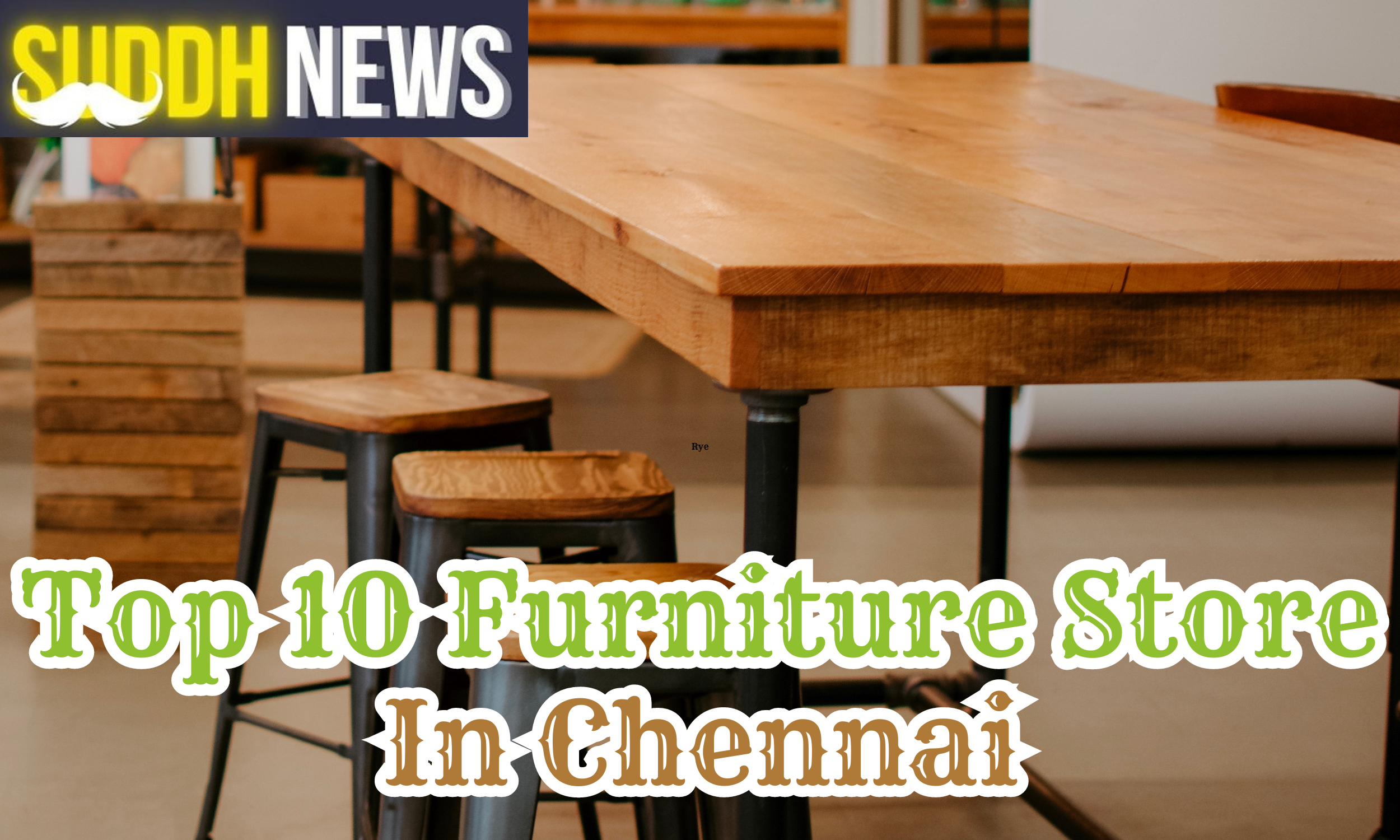 Top 10 Furniture Store In Chennai