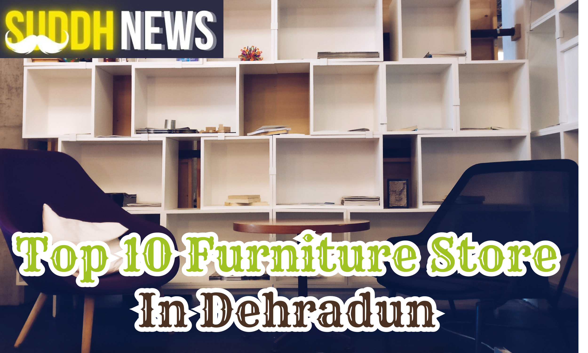 Furniture Store In Dehradun