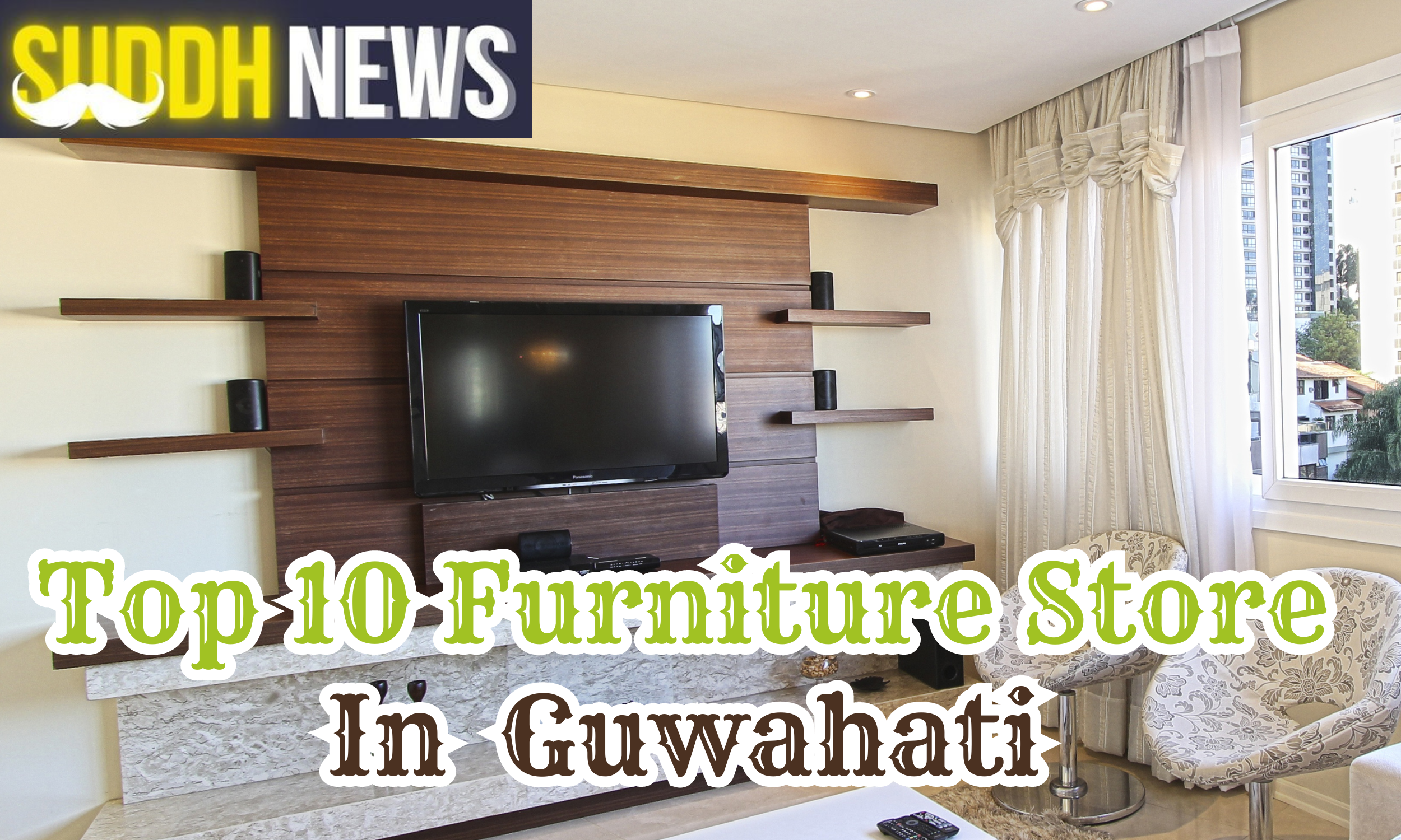 Top 10 Furniture Store In Guwahati