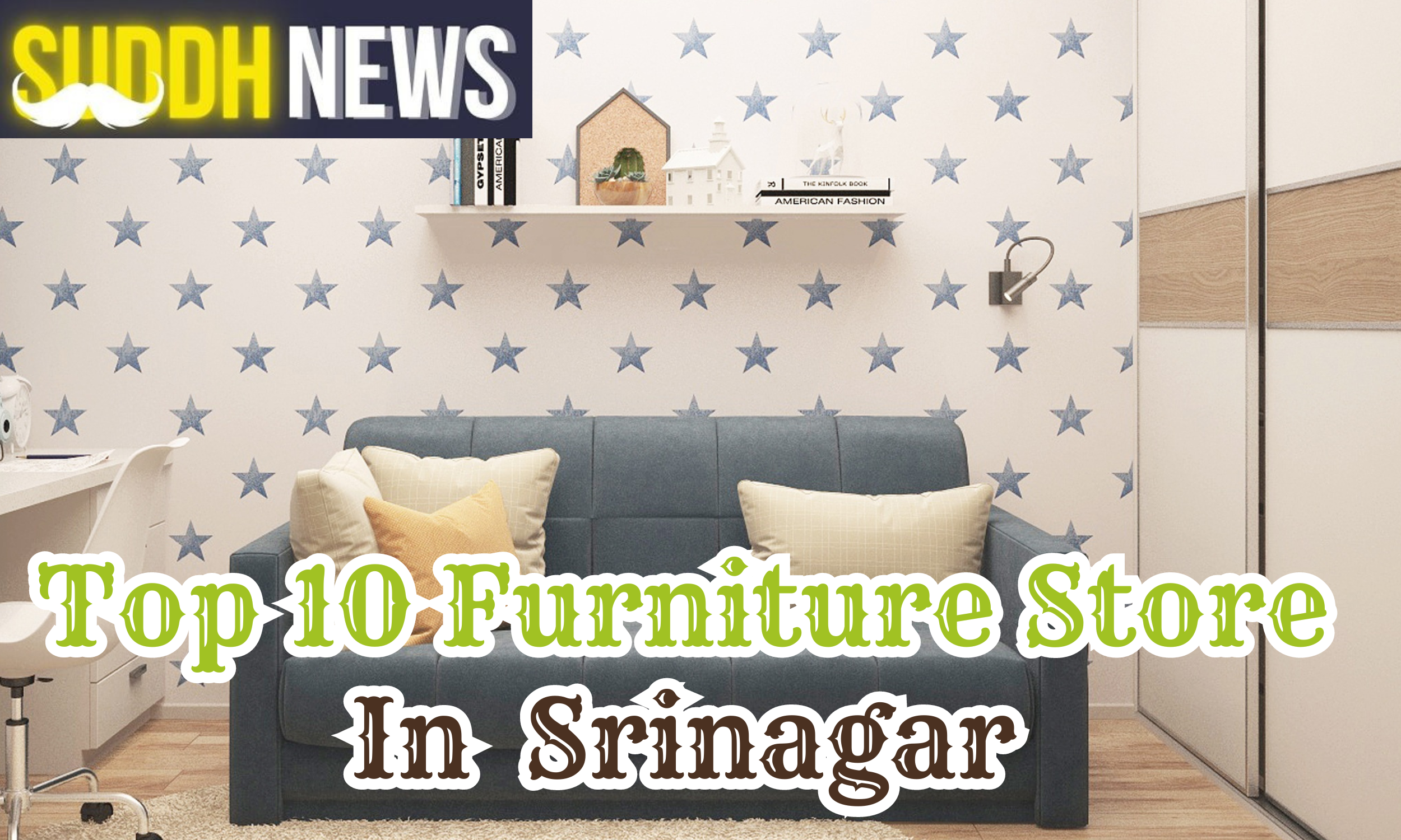 Top 10 Furniture Store In Srinagar