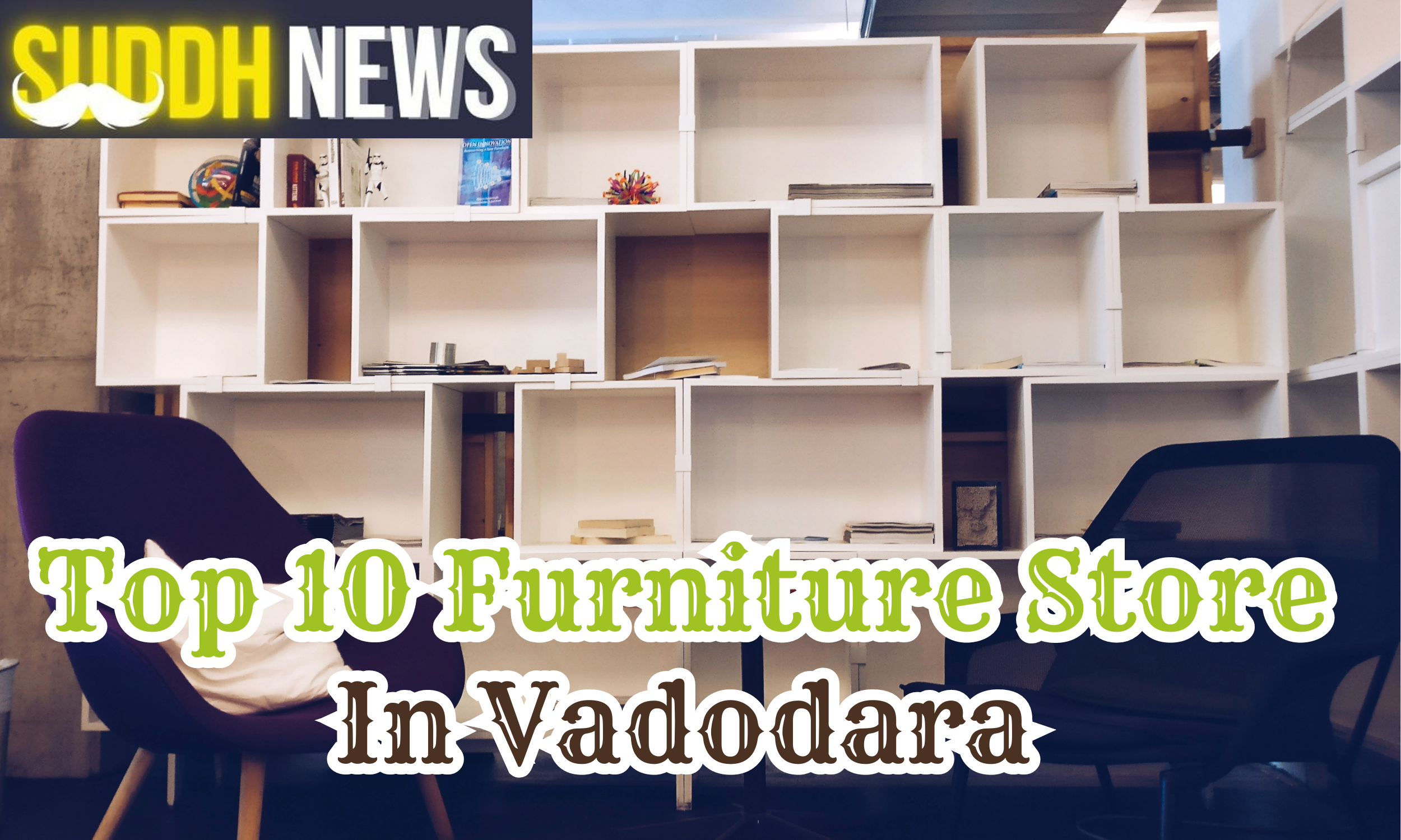 Top 10 Furniture Store In Vadodara