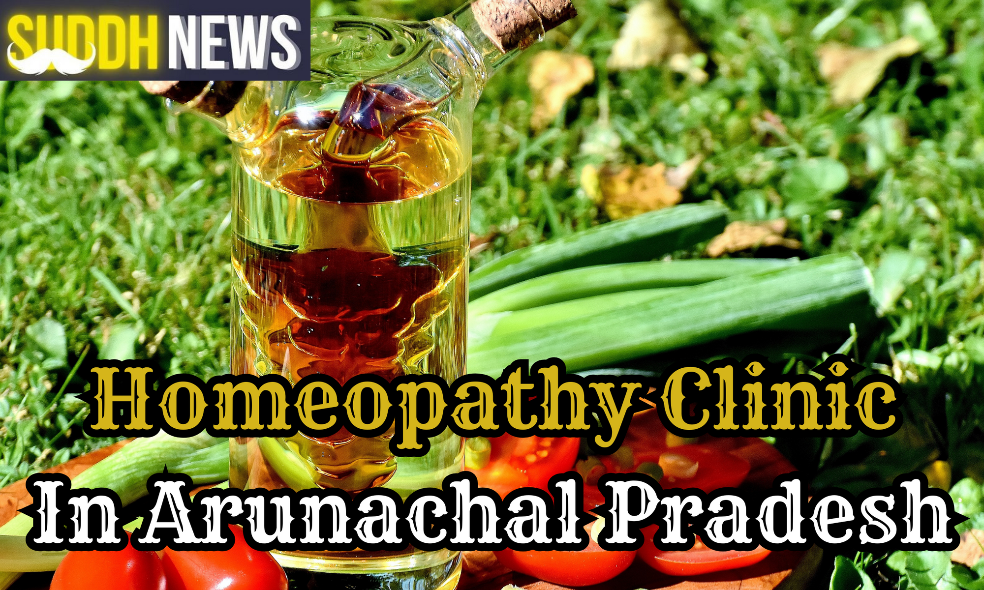 Homeopathy Clinic In Arunachal Pradesh