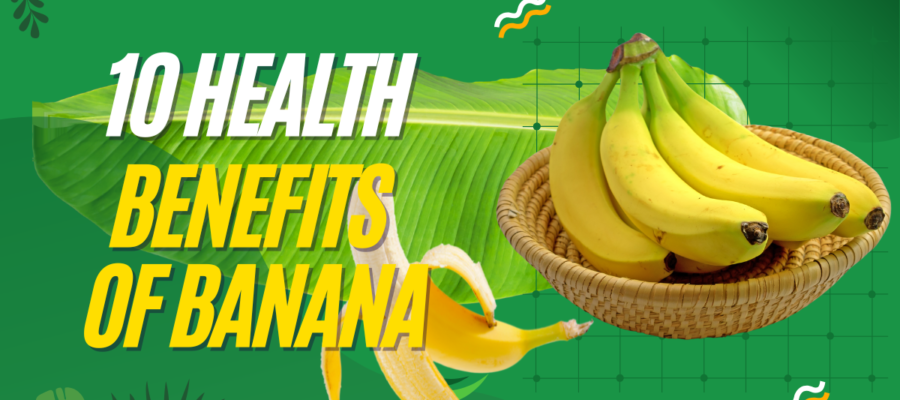 10 Proven Health Benefits of Banana