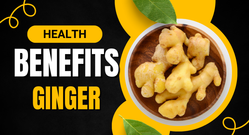 10 Proven Health Benefits of Ginger