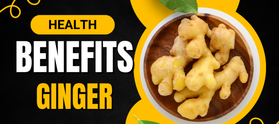 10 Proven Health Benefits of Ginger