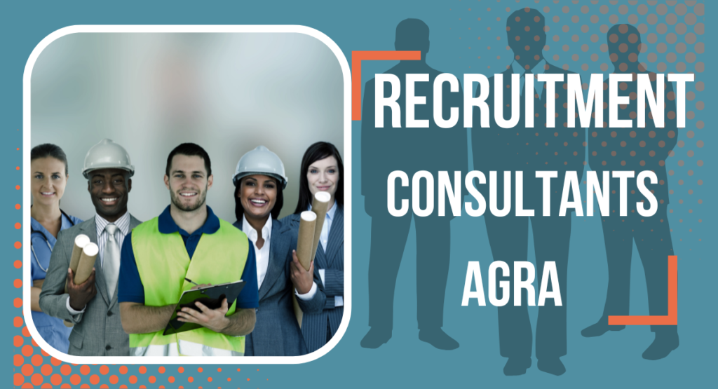 Recruitment Consultants In Agra