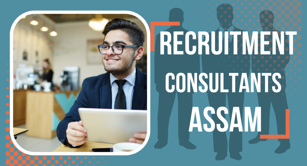 Recruitment Consultants In Assam