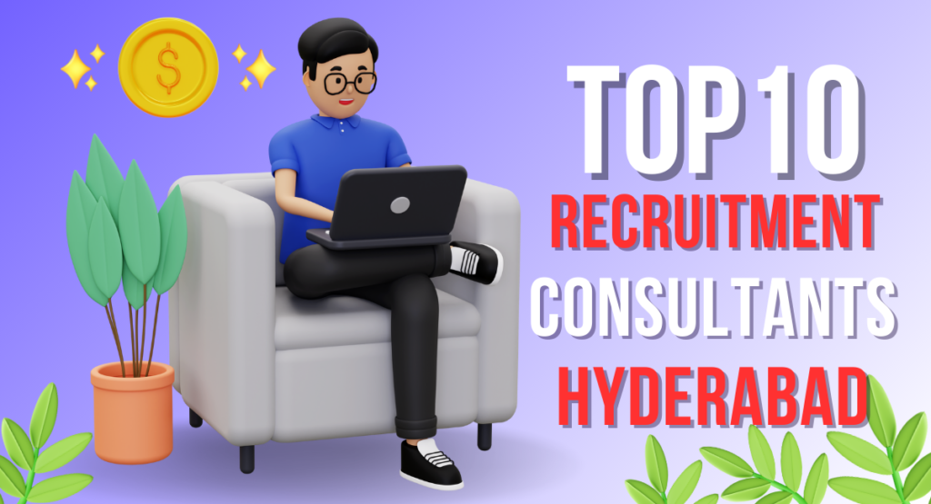 Recruitment Consultants In Hyderabad