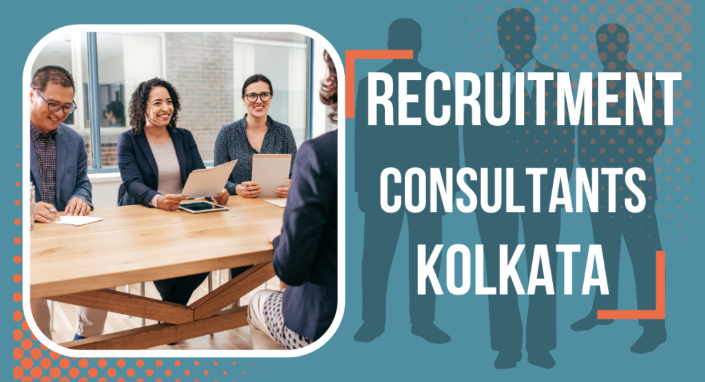 Recruitment Consultants In Kolkata