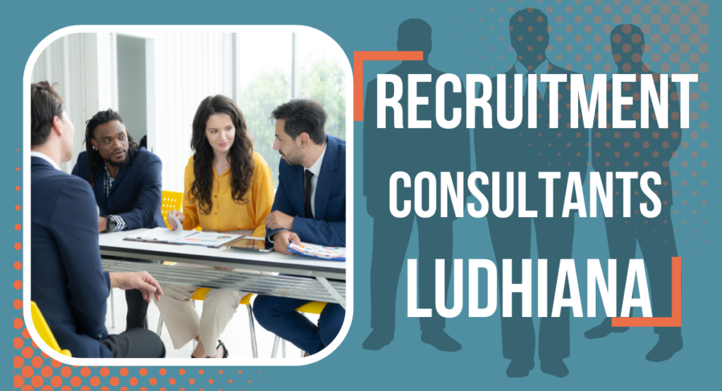 Recruitment Consultants In Ludhiana