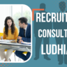 Recruitment Consultants In Ludhiana