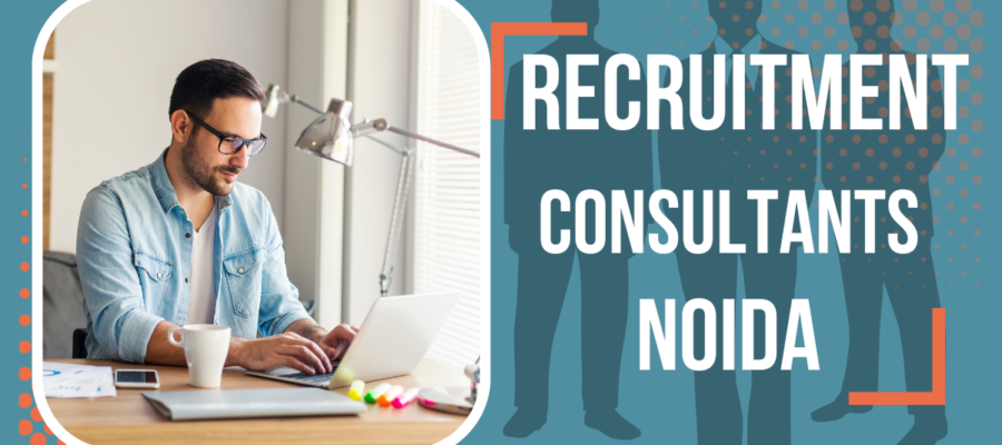 Recruitment Consultants In Noida