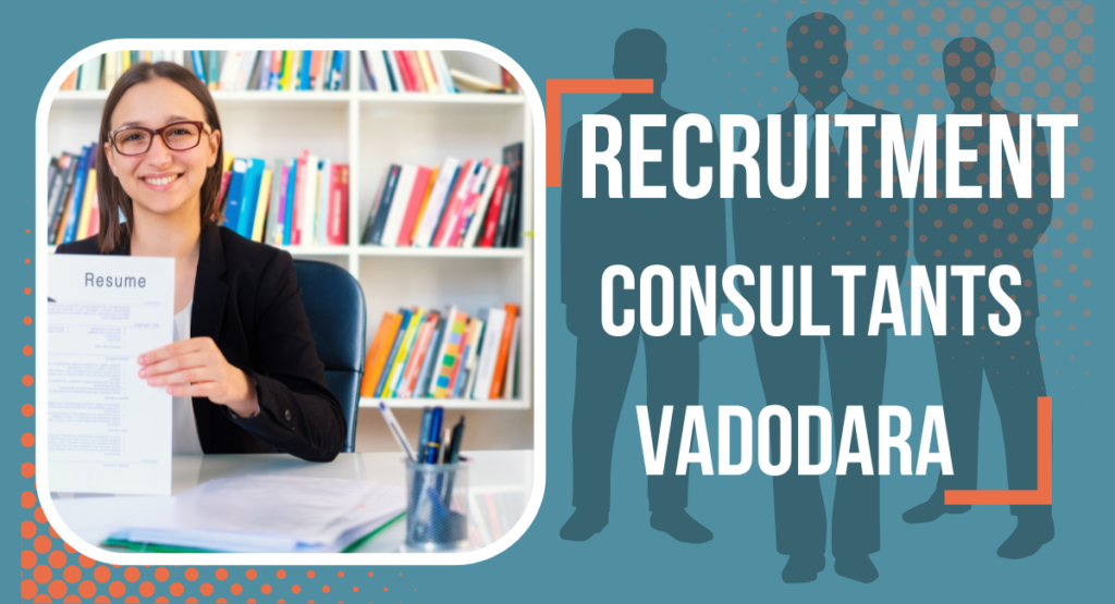 Recruitment Consultants In Vadodara