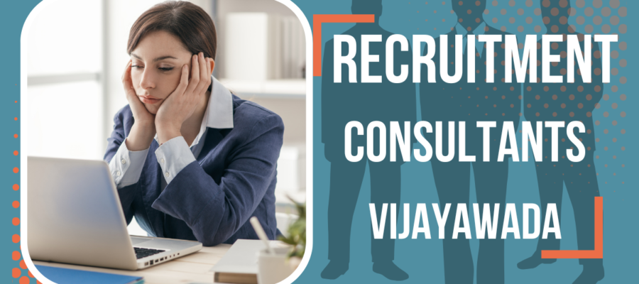 Recruitment Consultants In Vijayawada