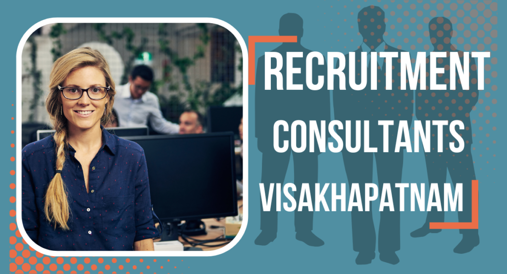 Recruitment Consultants In Visakhapatnam